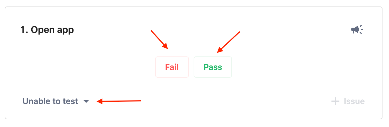 A test step to "Open app" with buttons to mark as "Fail" or "Pass" and a select element to mark as unable to test.