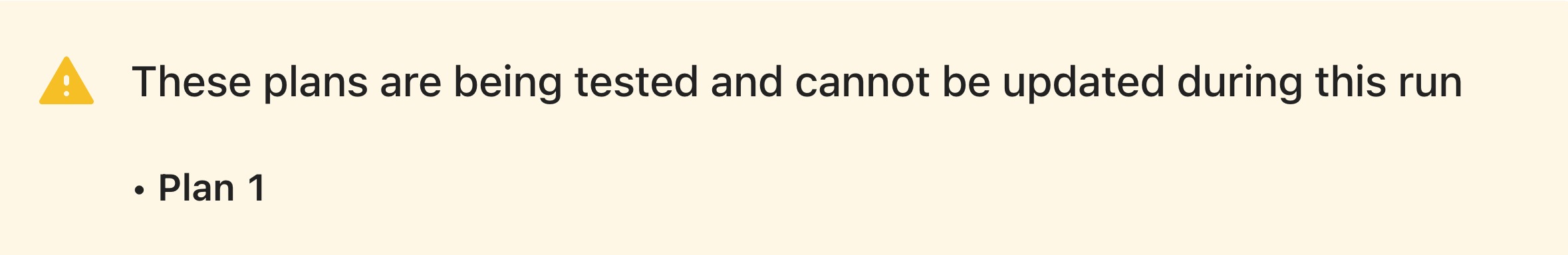 A warning that These plans are being tested and cannot be updated during this run, with the list of Plan 1.