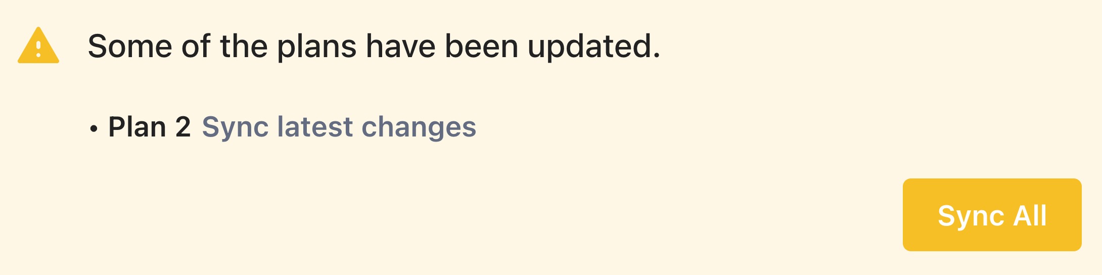 A warning that Some of the plans have been updated., and a list of Plan 2, with the option to Sync latest changes next to the list item and a button to Sync All.