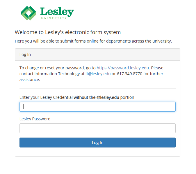 Lesley University electronic form system login page. The page displays the Lesley University logo, a welcome message explaining users can submit forms online for departments across the university, and a login form. Instructions note that users should enter their Lesley credential without the @lesley.edu portion, with a link to password.lesley.edu for password resets and IT contact information (it@lesley.edu, 617.349.8770). The form includes fields for username and password, and a blue 'Log In' button.