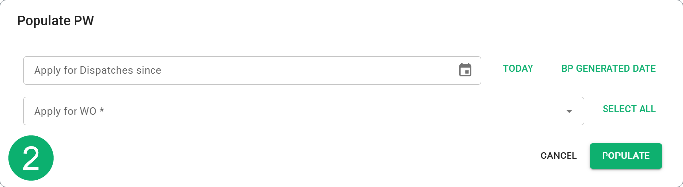 Populate PW: select Work Orders and Dispatches