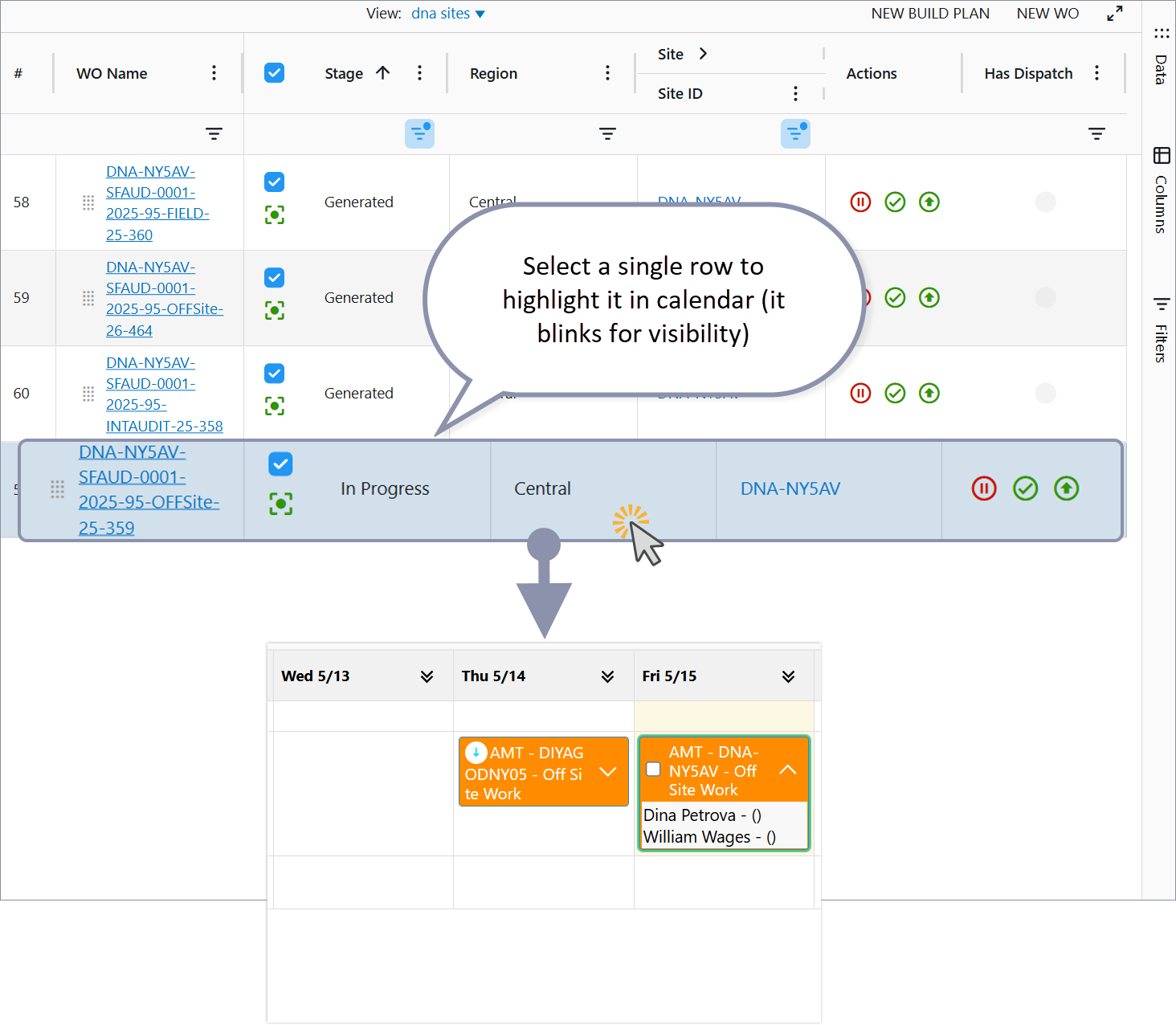 Select a single row to highlight it in calendar (it blinks for visibility)