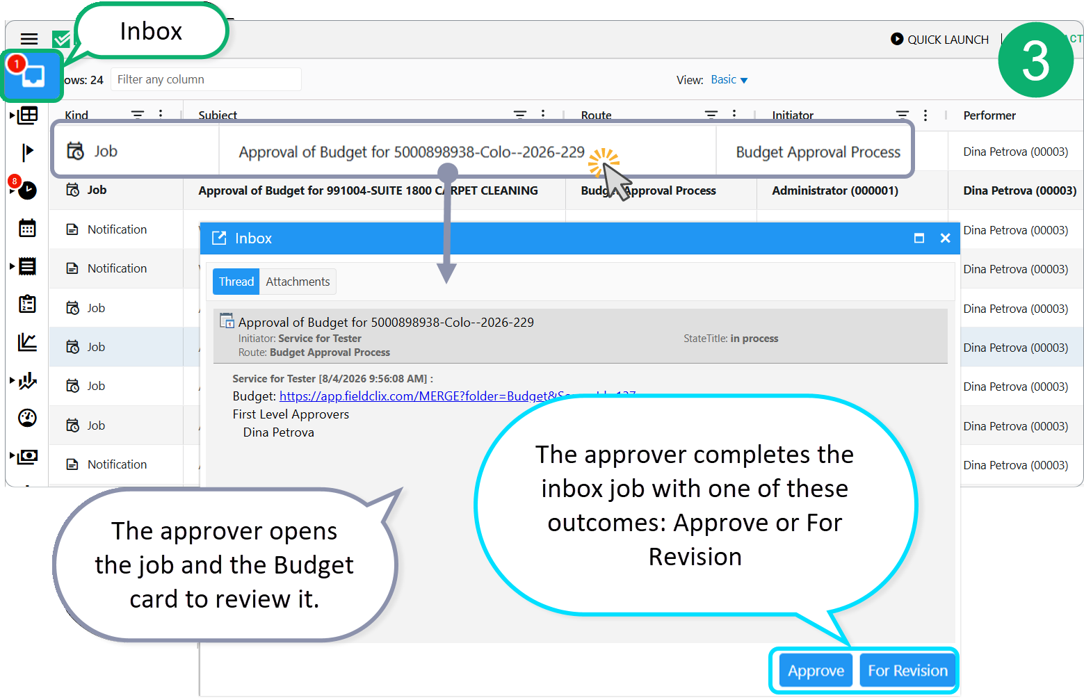Budget approval process. 3rd - Approver opens the job and completes it: approves or sends for revision.
