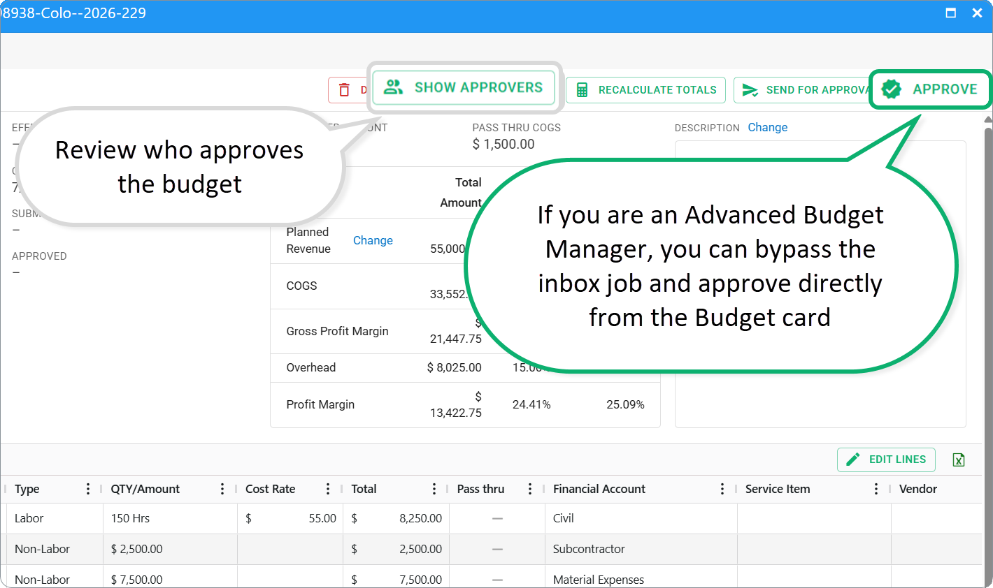 If you are an Advanced Budget Manager and also have the Financial role, you can bypass the inbox job and approve directly from the Budget card: click Approve button.