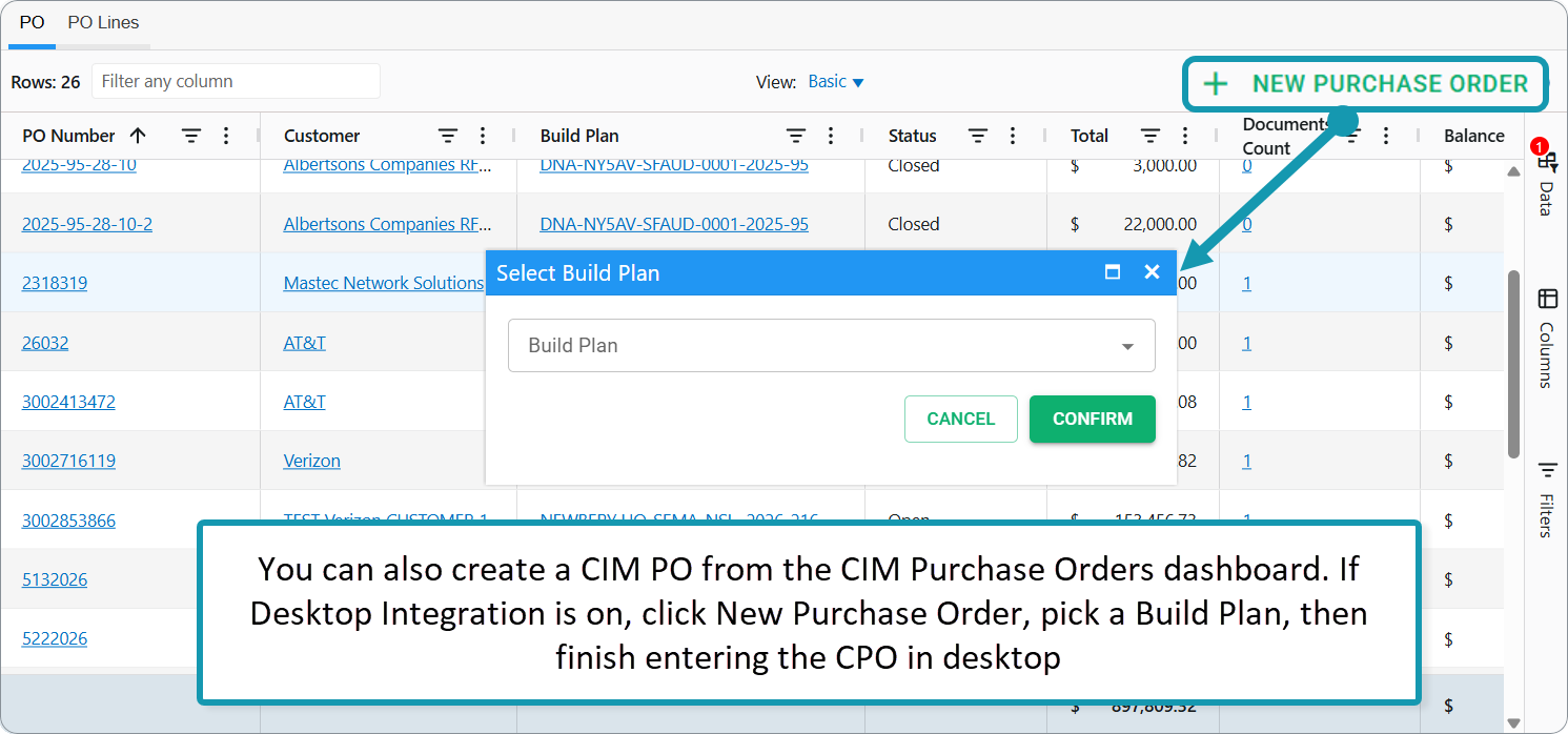 You can create a CIM PO from the CIM Purchase Orders dashboard. If Desktop Integration is on, click New Purchase Order, pick a Build Plan, then finish entering the CPO in desktop.
