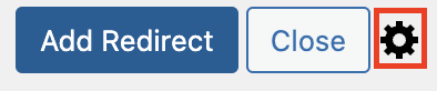 Shows the placement of the advanced options button, to the right of the add redirect and close buttons