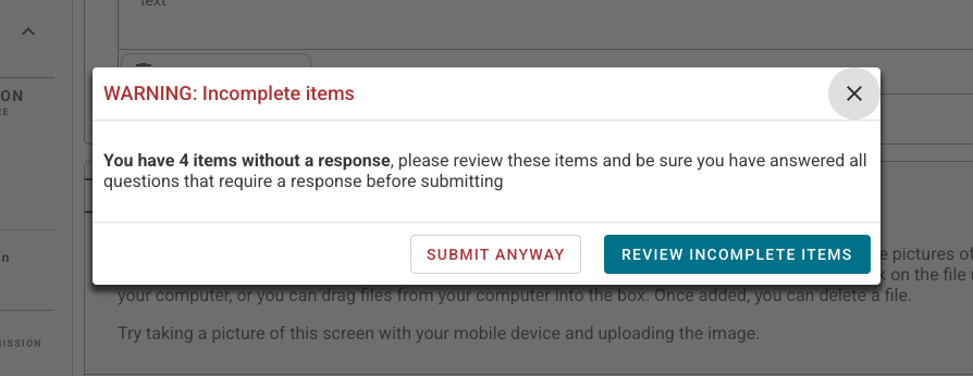 The Warning: Incomplete Items modal indicates how many items were left without a response and has options to Submit Anyway and Review Incomplete Items.