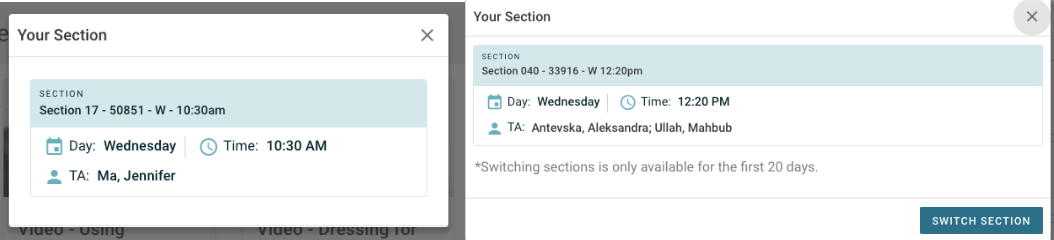 Left: Screenshot of a pop up box that is titled "Your Section." It contains section information within the box. Right: Screenshot of a pop up box that is titled "Your Section." It contains section information within the box. At the bottom, it says "Switch Section."