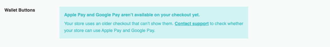 Checkout Settings message reading Apple Pay and Google Pay aren't available on your checkout yet