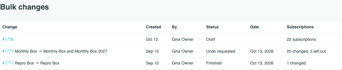 Bulk changes: each change with when it was created, by whom, its status, its date, and what happened to its subscriptions