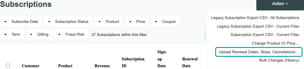 The Subscriptions page’s Action menu with Upload Renewal Dates, Skips, Cancellations… highlighted