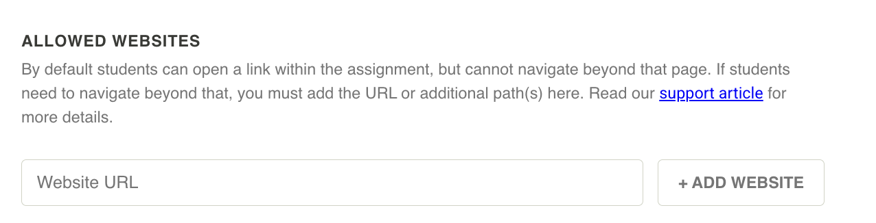 The allowed websites section can be found under the Settings for the assignment. There is a text field to type a URL and a Add Website button to add the URL to the allowed websites list.