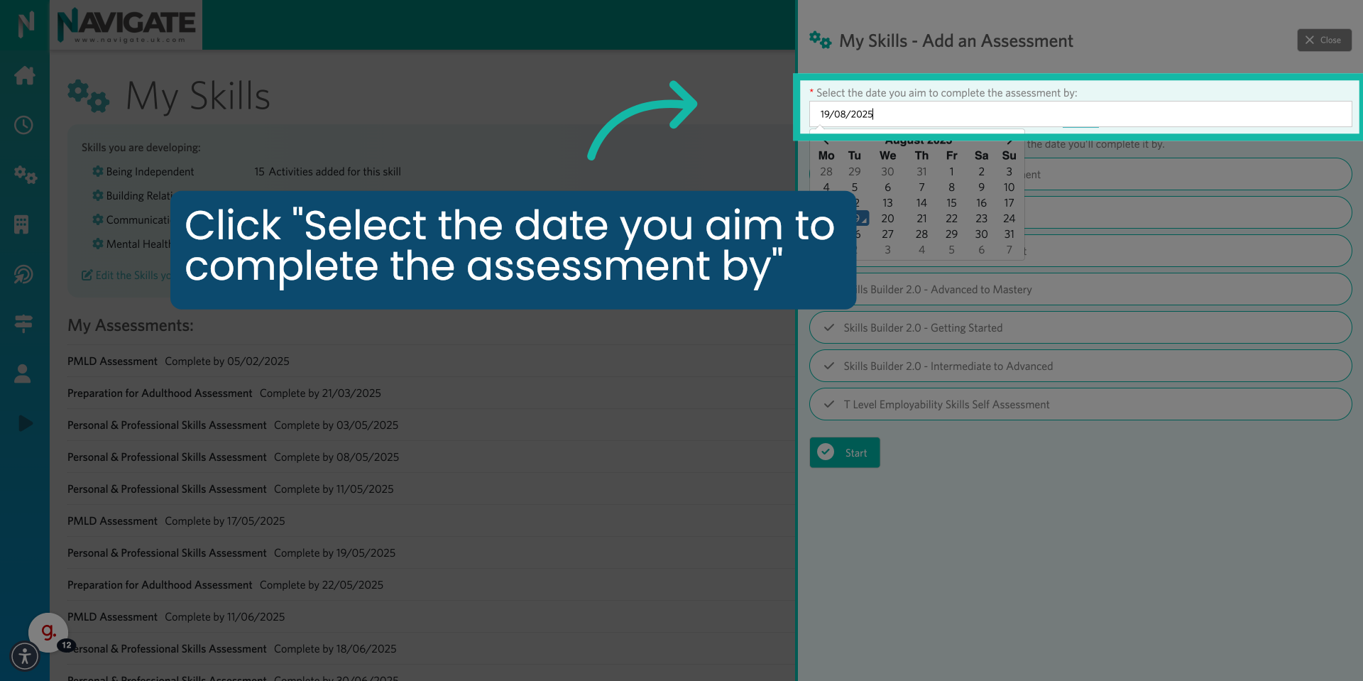 Click 'Select the date you aim to complete the assessment by'