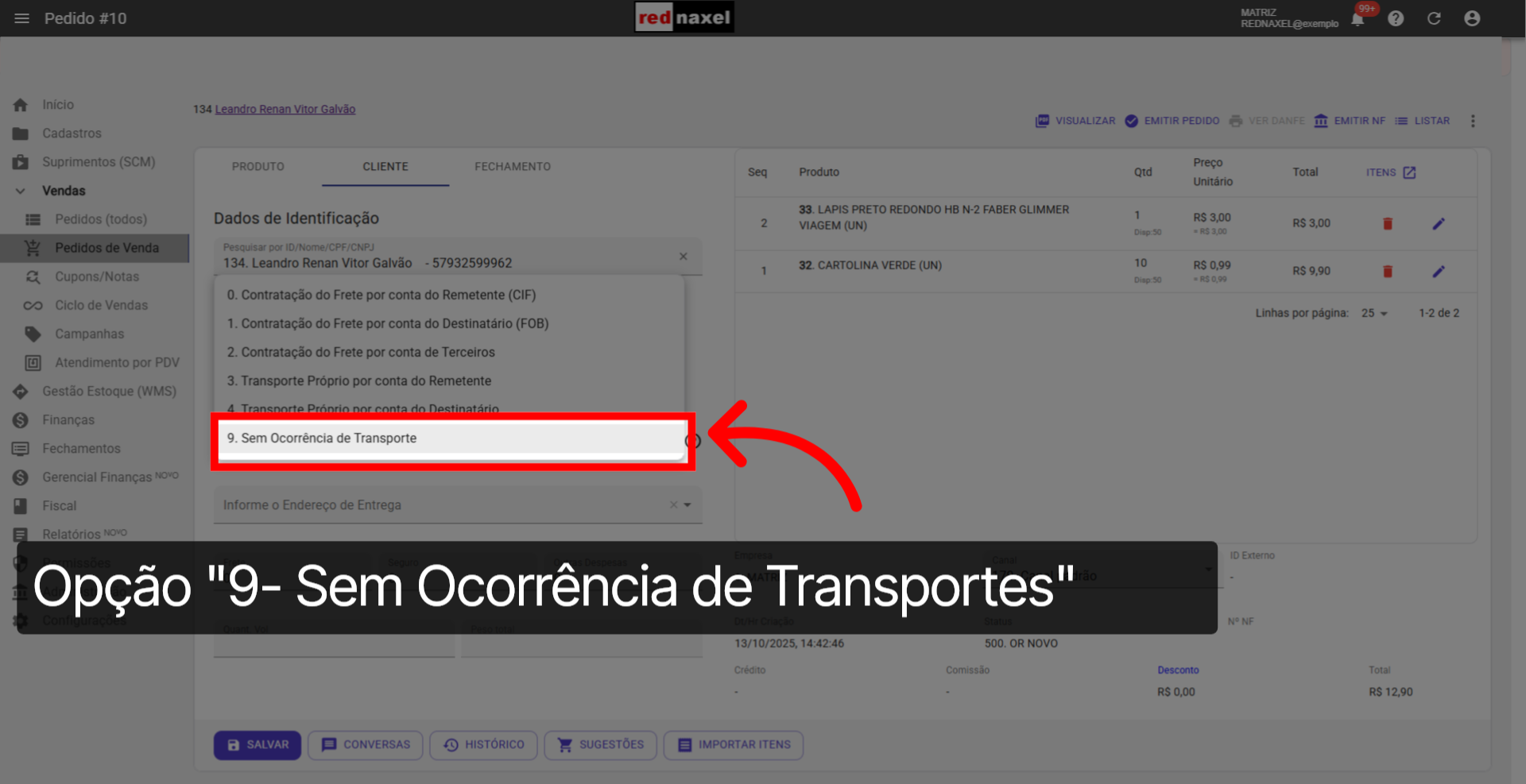 Opção: '9- Sem Ocorrência de Transportes'