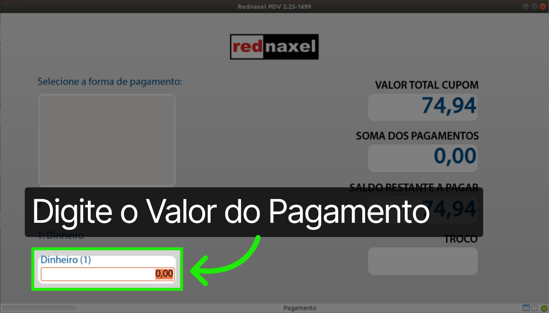 PDV >>> Tela Totalizar >>> Informar Valor Pagamento:
