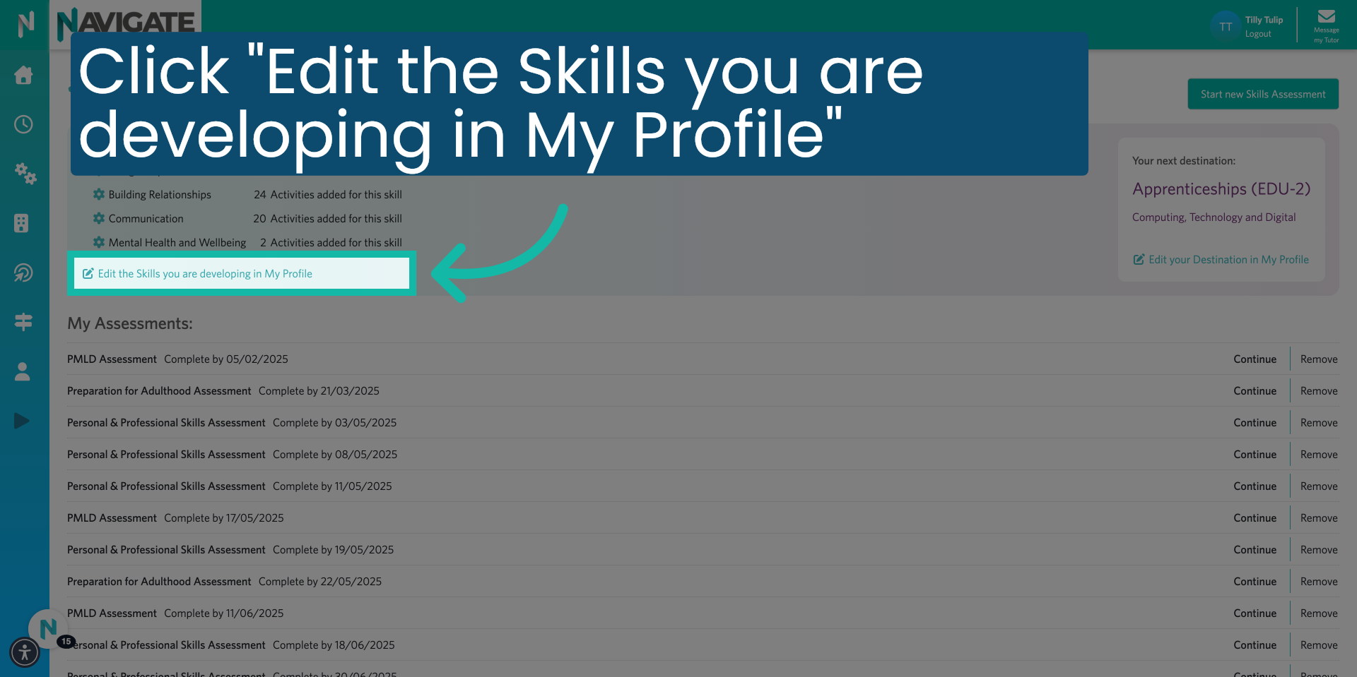 Click 'Edit the Skills you are developing in My Profile'