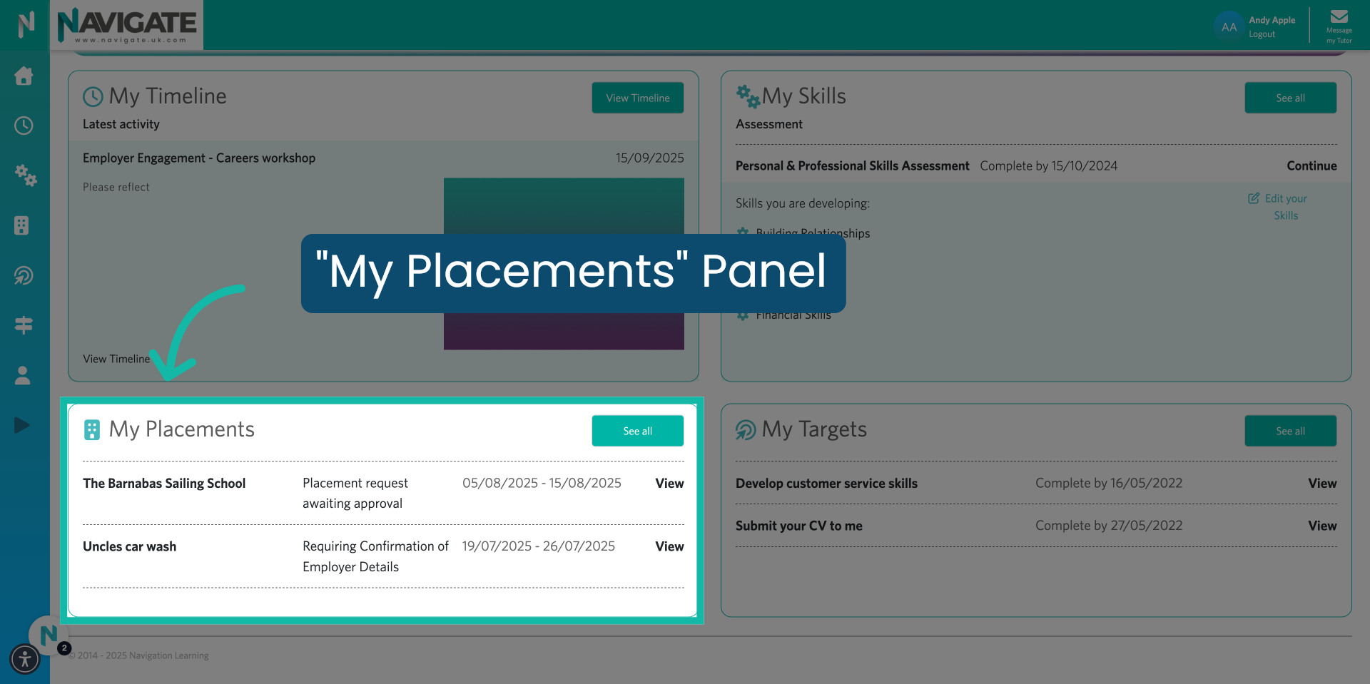Scroll down to 'My Placements' Panel.