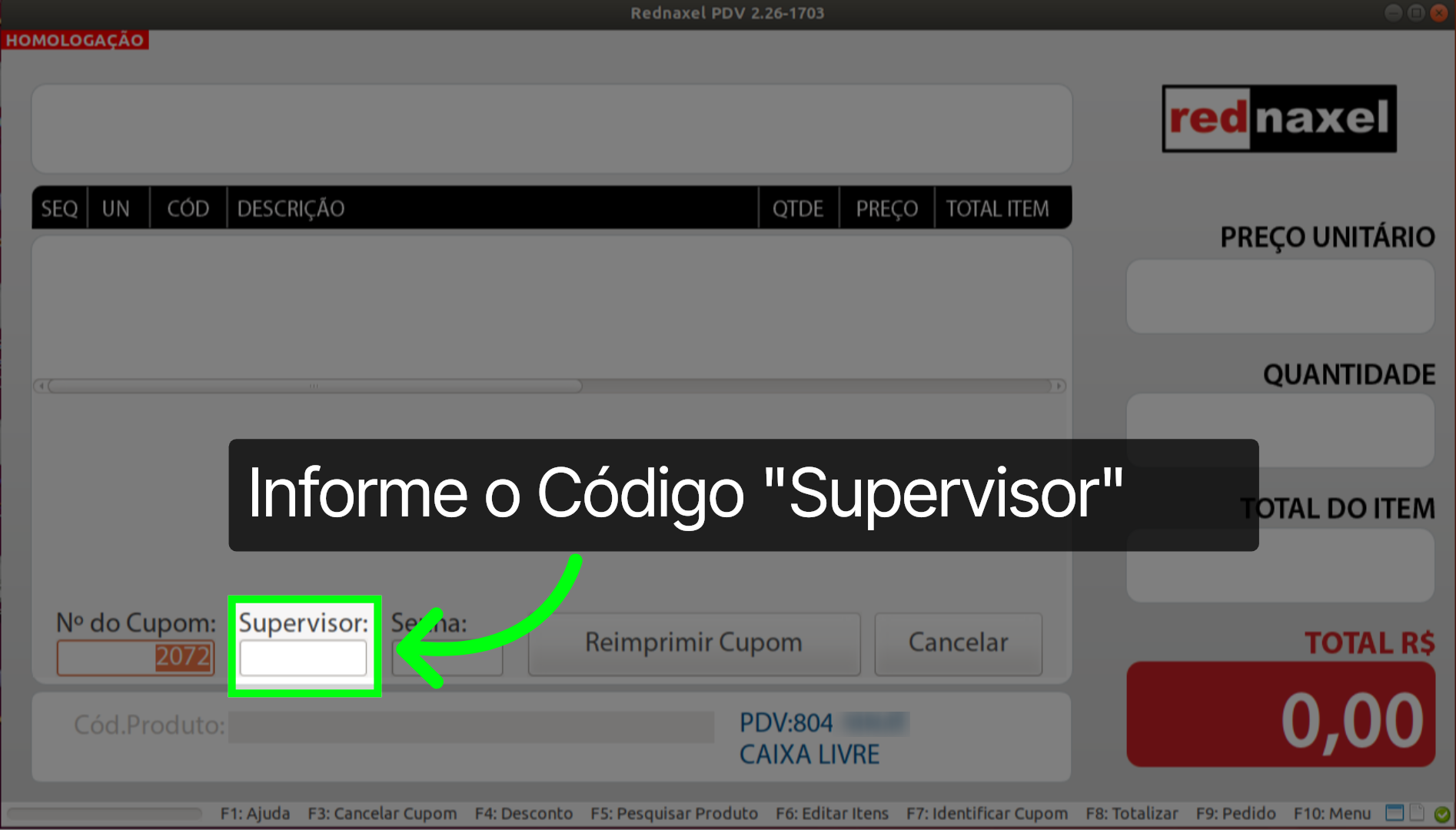 PDV >>> Tela: Reimpressão de Cupom >>> Campo Supervisor: