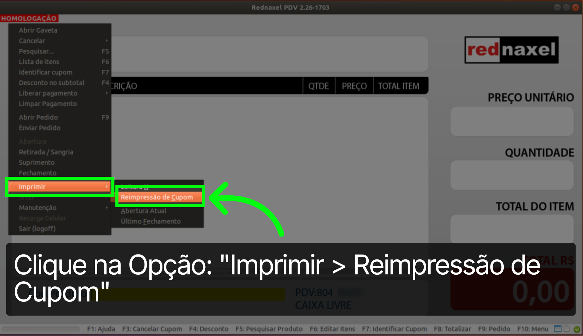 PDV >>> Menu >>> Opção: Imprimir > Reimpressão de Cupom: