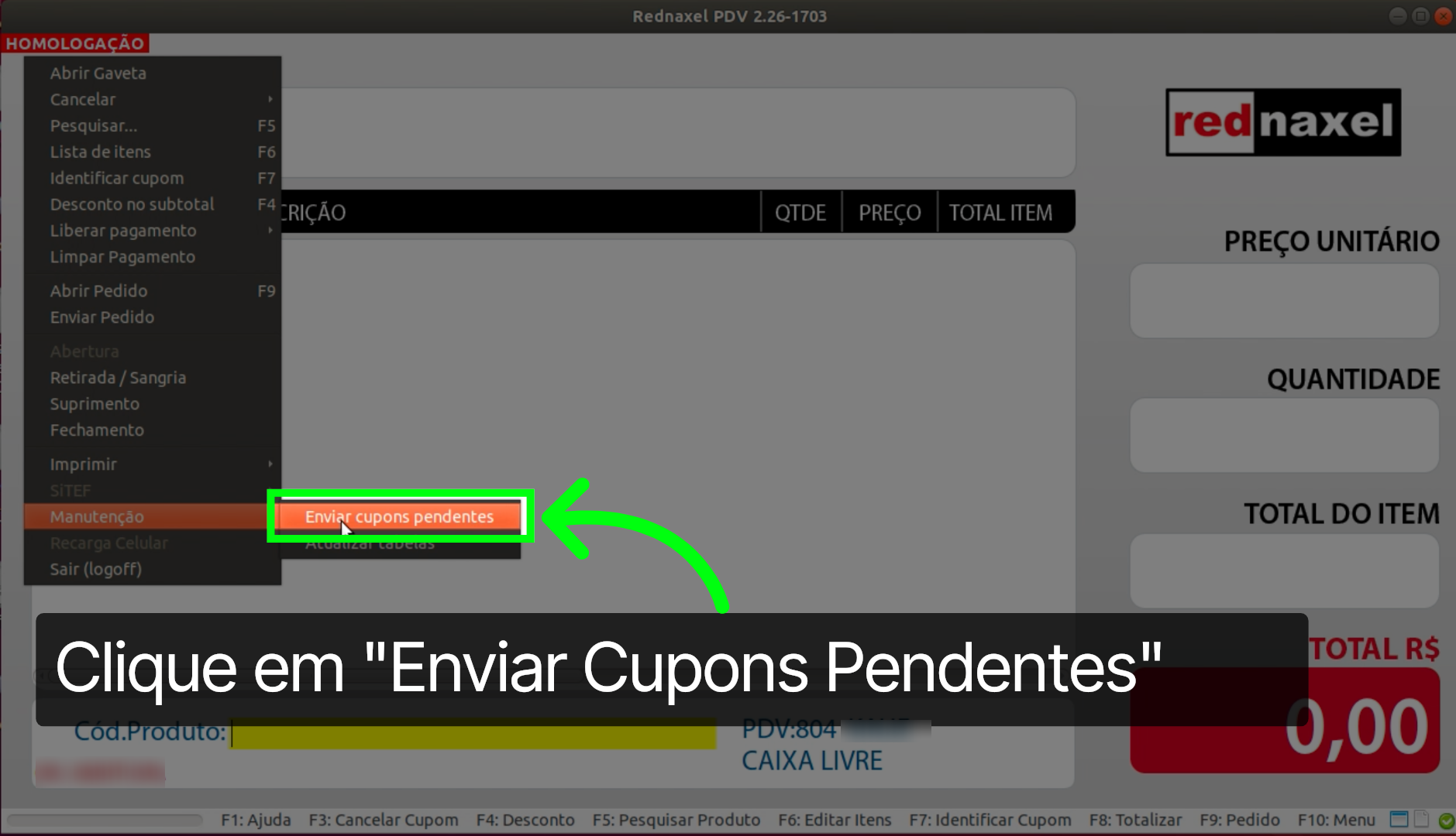 PDV >>> Menu >>> Opção >>> Manutenção >>> Enviar Cupons Pendentes: