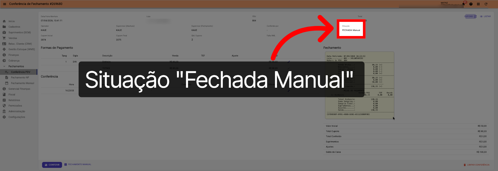 Tela Conferência PDV >>> Situação >>> Fechamento Manual: