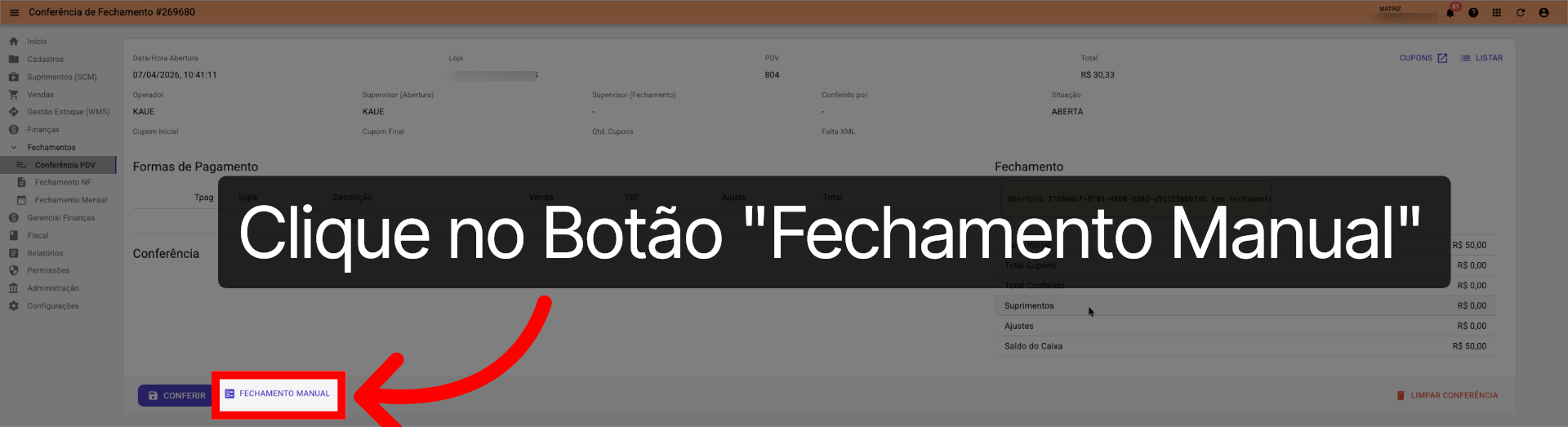 Tela Conferência PDV >>> Botão >>> 'Fechamento Manual':