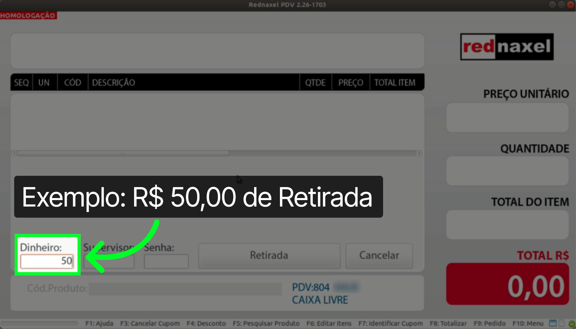 PDV >>> Tela Retirada/Suprimento >>> Campo >>> 'Dinheiro':