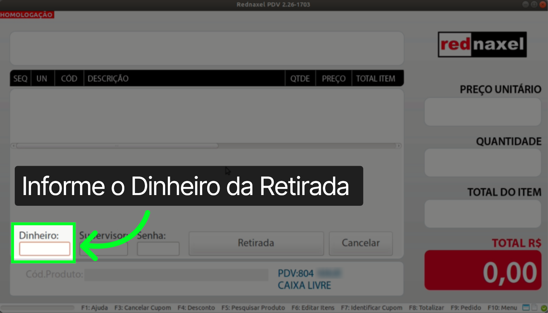 PDV >>> Tela Retirada/Suprimento >>> Campo >>> 'Dinheiro':