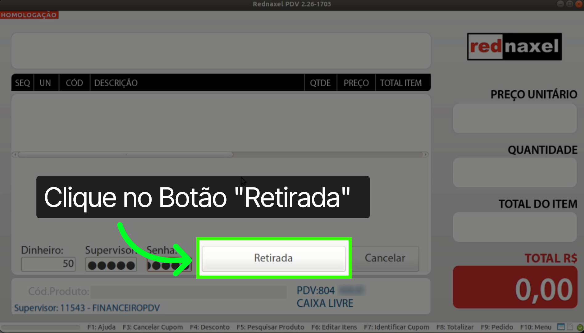 PDV >>> Tela Retirada >>> Botão >>> 'Retirada':