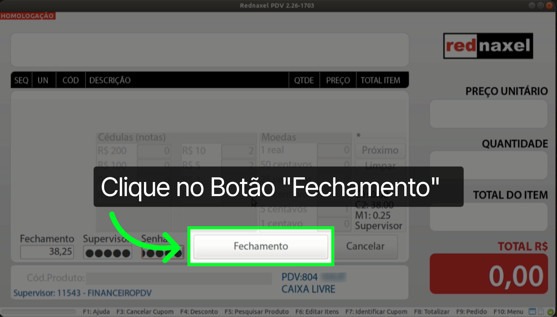 PDV >>> Tela Fechamento >>> Etapa >>> Supervisor >>> Botão >>> 'Fechamento':