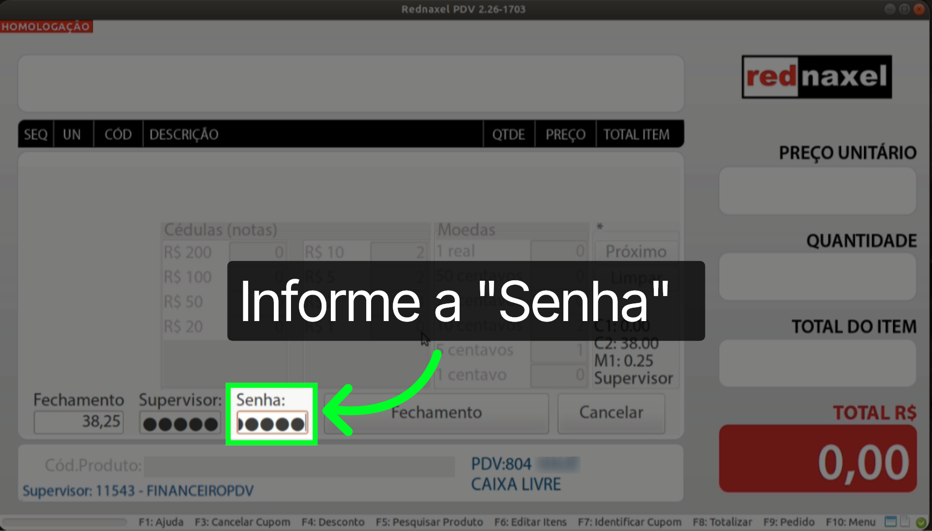 PDV >>> Tela Fechamento >>> Etapa >>> Supervisor >>> Campo >>> 'Senha':