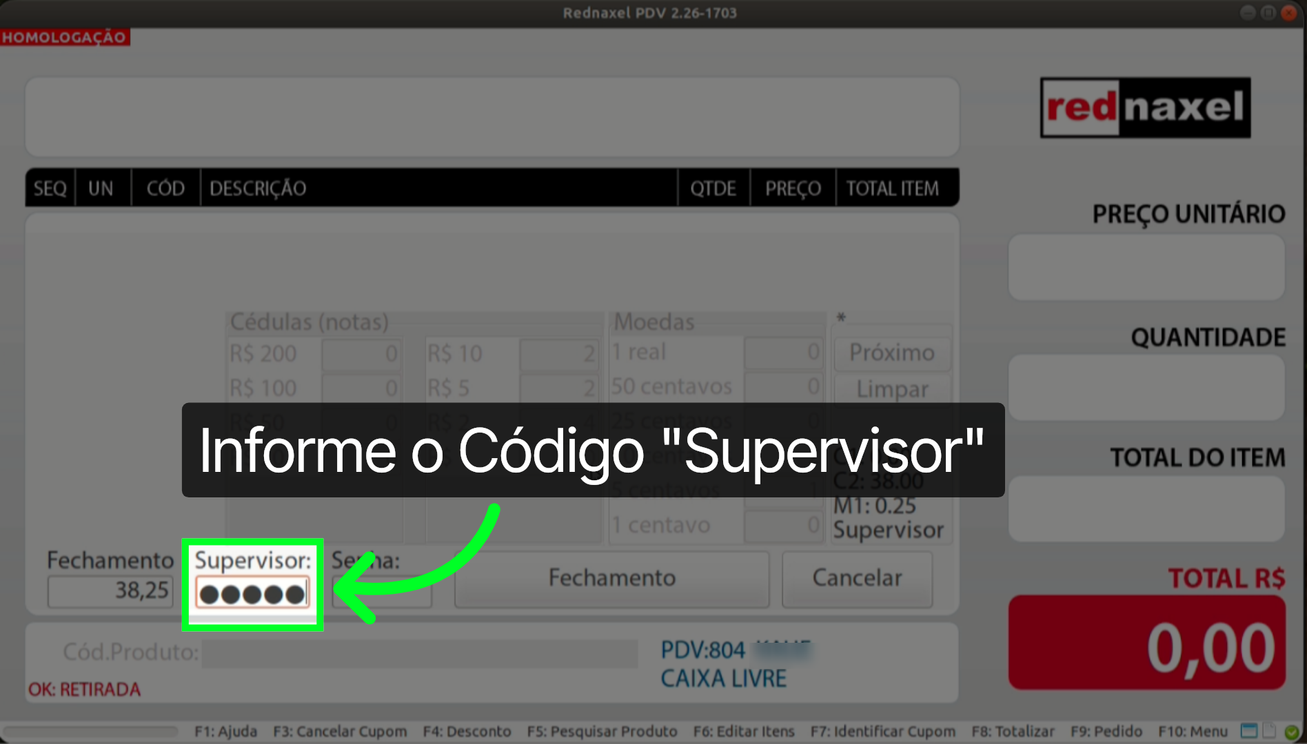PDV >>> Tela Fechamento >>> Etapa >>> Supervisor >>> Campo >>> 'Supervisor':