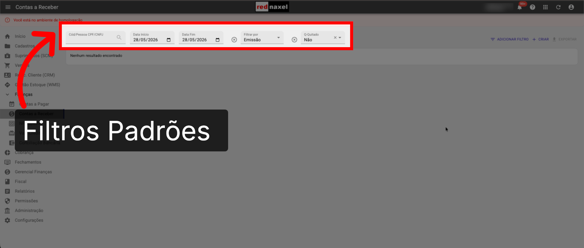 ERP >>> Tela >>> Contas a Receber >>> Filtros Padrões: