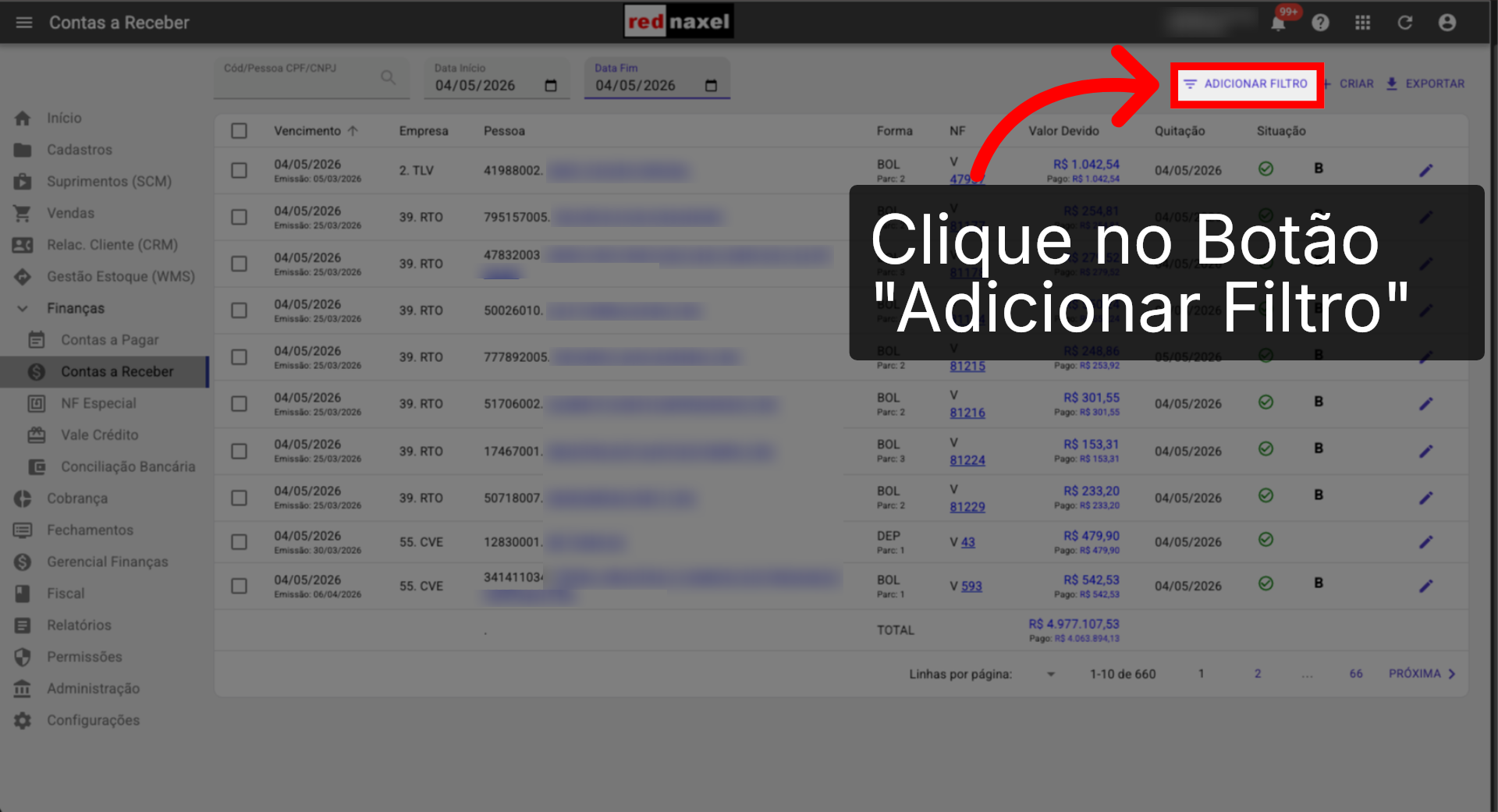 ERP >>> Tela >>> Contas a Receber >>> Botão >>> Adicionar Filtro: