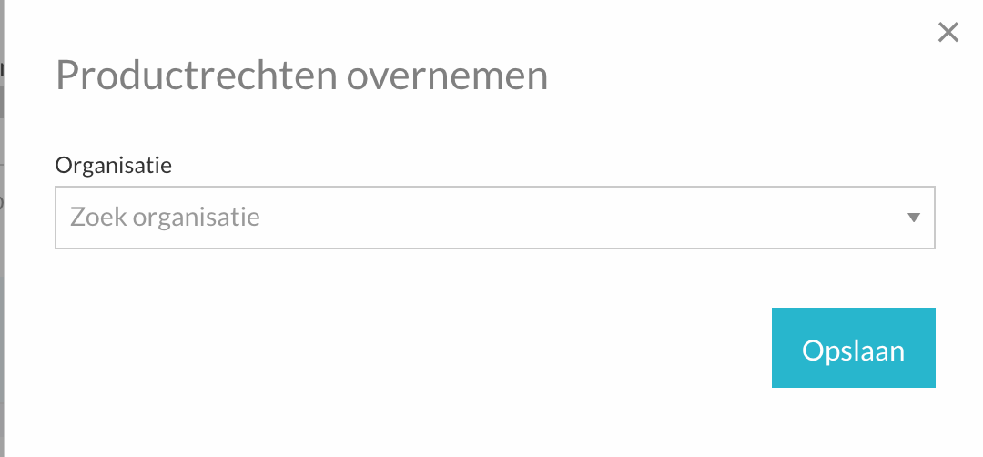 Pop-up om de organisatie te kiezen waarvan je de productrechten overneemt