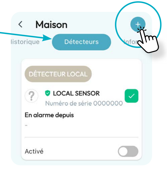 Ouvrir la section des détecteurs et appuyer sur le bouton plus