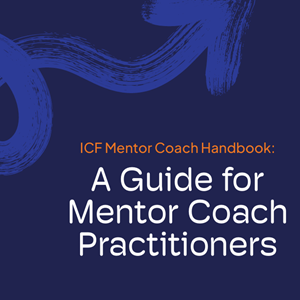 A Guide for Mentor Coach Practitioners