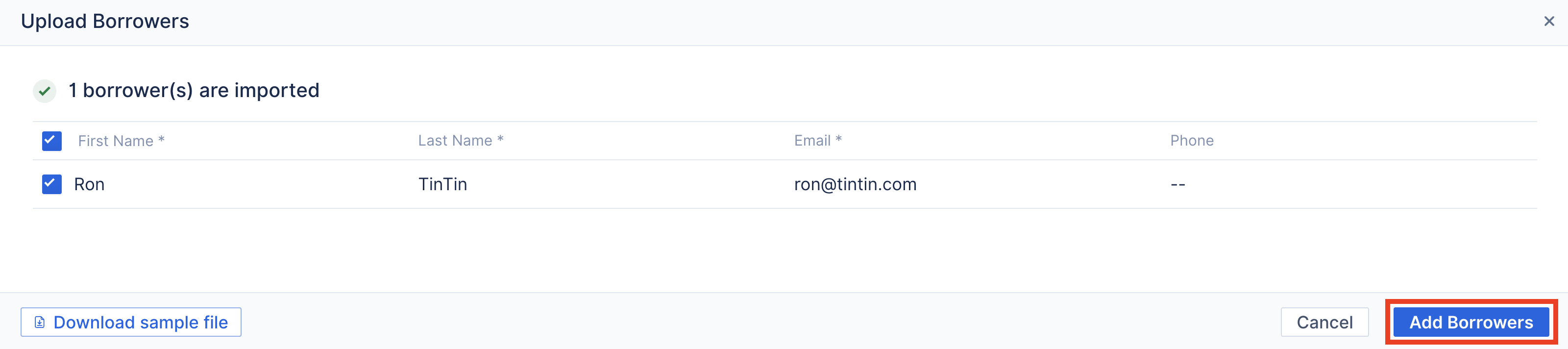 ARIVE Upload Borrowers confirmation screen showing that 1 borrower is imported. The borrower details include First Name Ron, Last Name TinTin, and email ron@tintin.com. The Add Borrowers button is highlighted in blue at the bottom-right, with Cancel and Download sample file buttons visible.