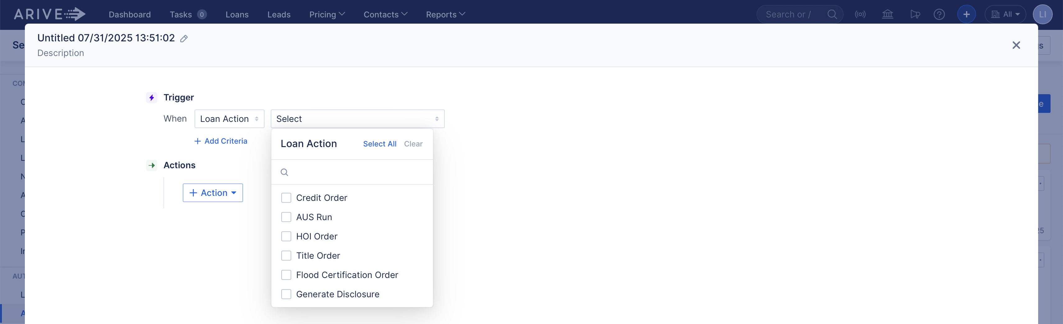 ARIVE automation rule builder with the Trigger dropdown set to “Loan Action.” Dropdown shows checkboxes for: Credit Order, AUS Run, HOI Order, Title Order, Flood Certification Order, and Generate Disclosure.