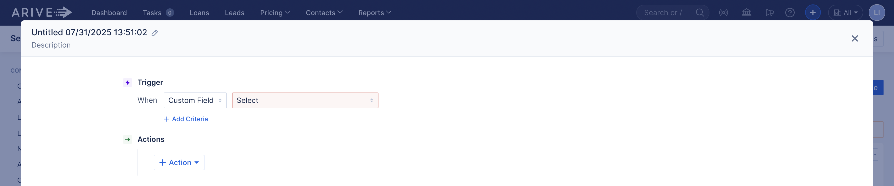 ARIVE automation rule builder with Trigger set to Custom Field and the field selection dropdown highlighted in red, indicating that a selection is required. No field has been selected yet.