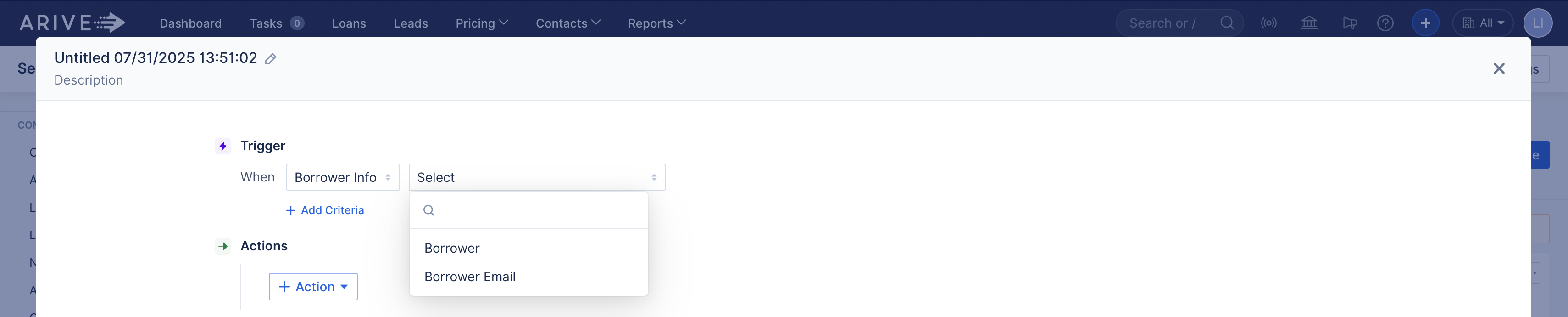 ARIVE automation rule builder with Trigger set to Borrower Info. The dropdown menu is open, showing selectable options: Borrower and Borrower Email.