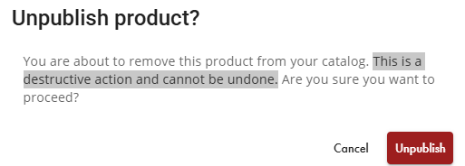 The image shows a warning message with a question prompting the user to confirm their intention to permanently remove a product from their catalog.

AI-generated content may be incorrect.