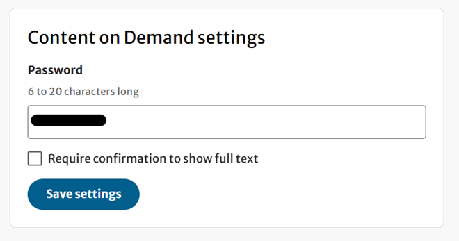 Content on Demandの設定画面。パスワード（6〜20文字）の入力欄、全文表示に確認を求めるチェックボックス、「Save settings」ボタンが表示されている。
