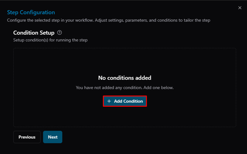 Title: Step Configuration — Condition Setup, + Add Condition - Description: Step Configuration — Condition Setup, + Add Condition