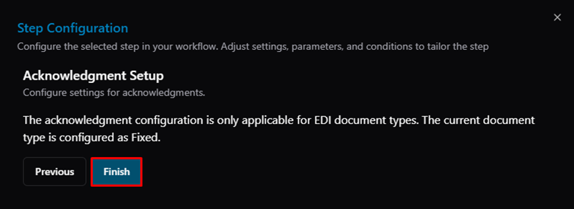 Title: Step Configuration — Acknowledgment Setup, Finish button - Description: Step Configuration — Acknowledgment Setup, Finish button