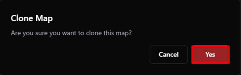 Title: Clone Map confirmation dialog - Description: Clone Map confirmation dialog