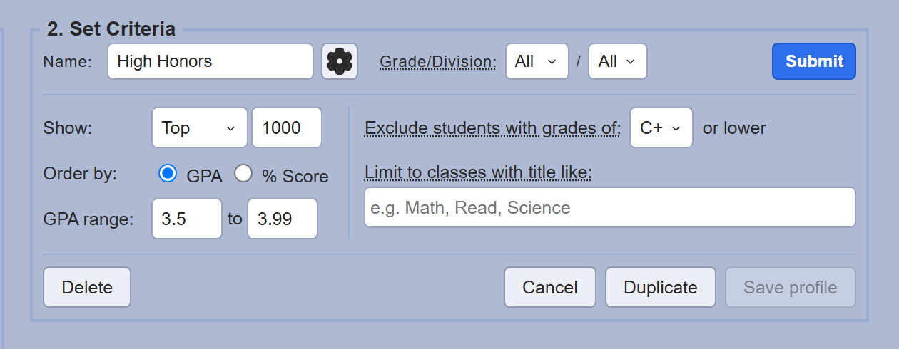 The Set Criteria panel expanded, showing the profile name, Show, Order by, GPA range, exclusion and class title filters, and the Delete, Cancel, Duplicate and Save profile buttons
