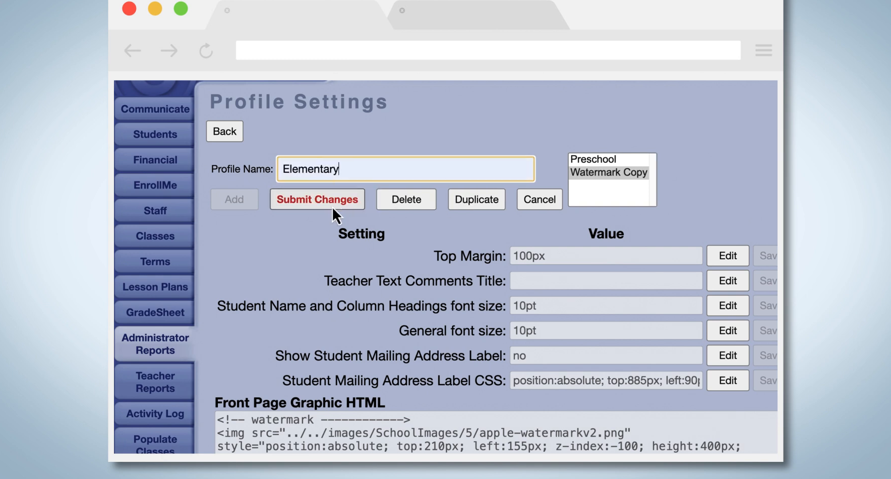 Profile Settings page with Profile Name Elementary, a profile list containing Preschool and Watermark Copy, Submit Changes, Delete, Duplicate and Cancel buttons, and layout settings such as Top Margin