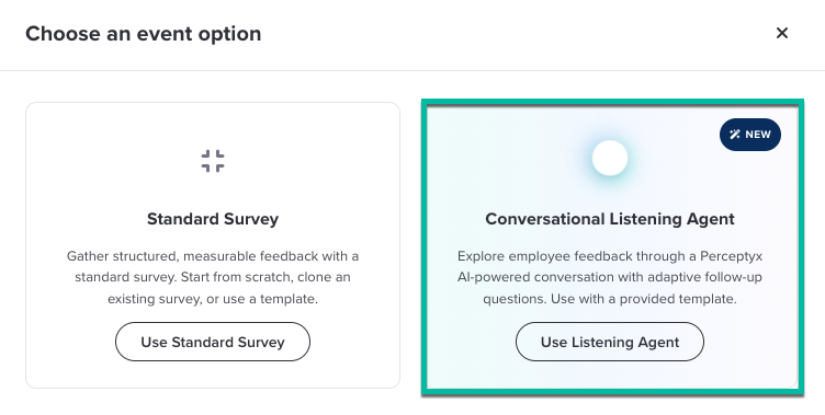 The Choose an event option window with two cards, Standard Survey and Conversational Listening Agent, with the Conversational Listening Agent card highlighted and its Use Listening Agent button.