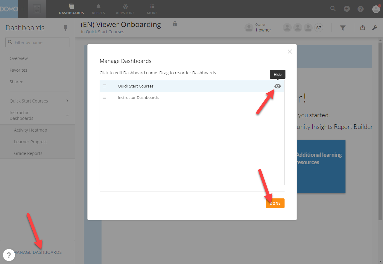 The Dashboards menu is shown with arrows pointing to the Manage Dashboard option. The Manage Dashboards pop-up window is also shown on top of the menu options with arrows pointing to the hide option next to the dashboard and to the Done button at the bottom of the pop-up.